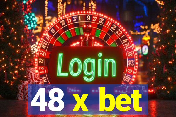 48 x bet